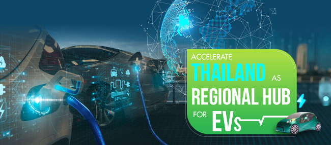 Accelerate Thailand as Regional Hub for EVs