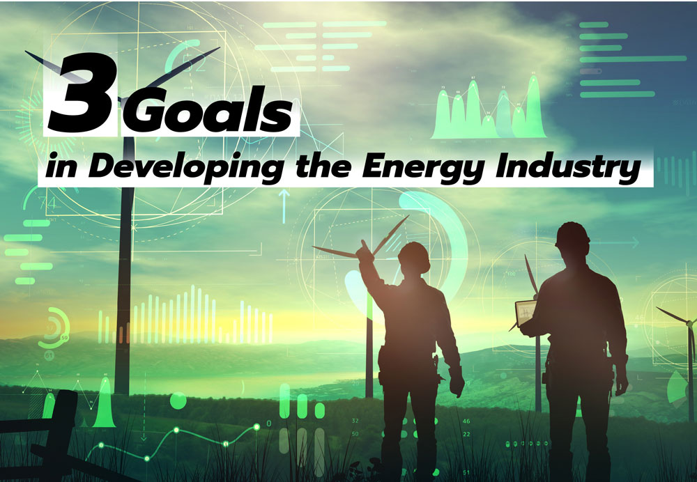 3 Goals in Developing the Energy Industry