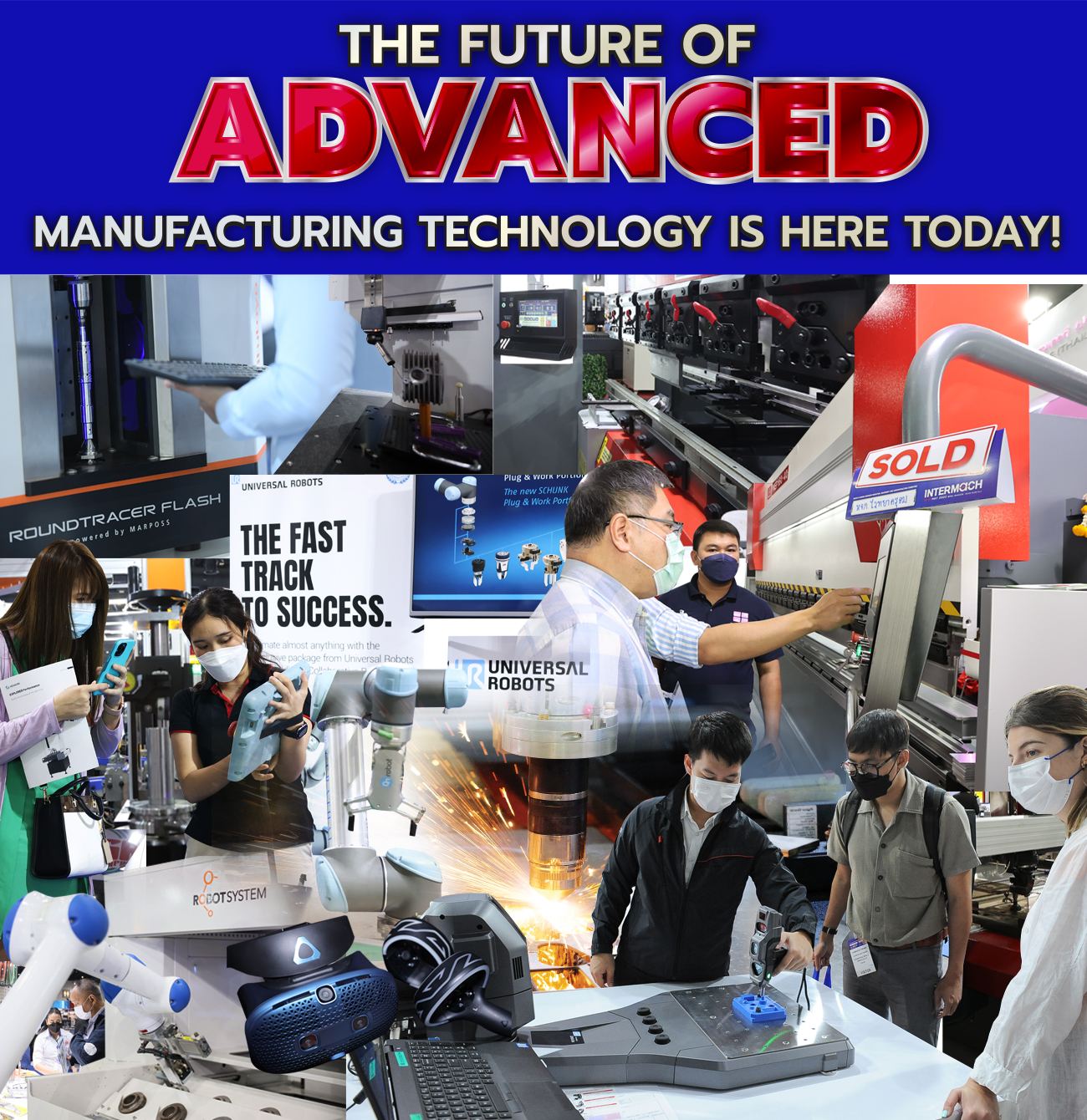 The Future Advanced Manufacturing Technology is here today!